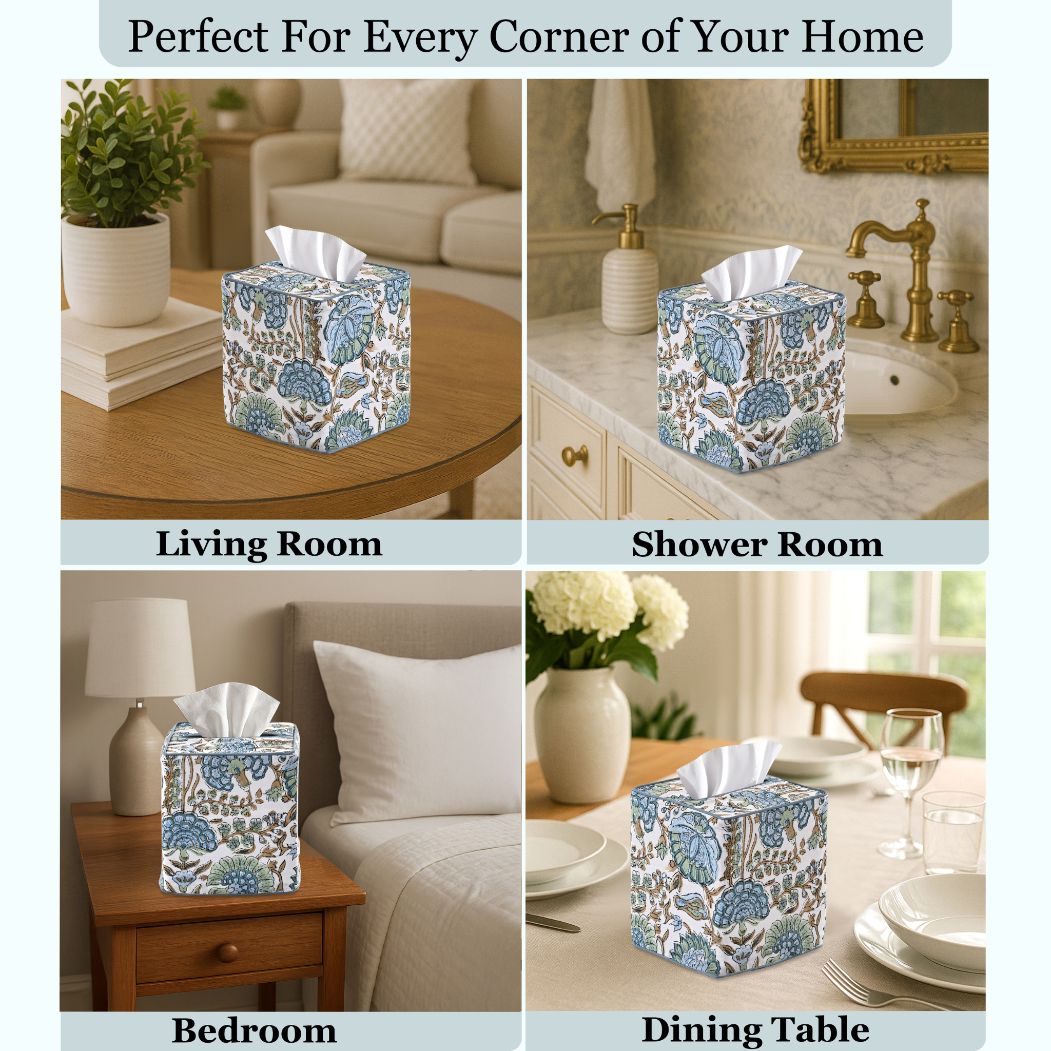 Floral-patterned tissue box used in various home settings including living room, shower room, bedroom, and dining table.