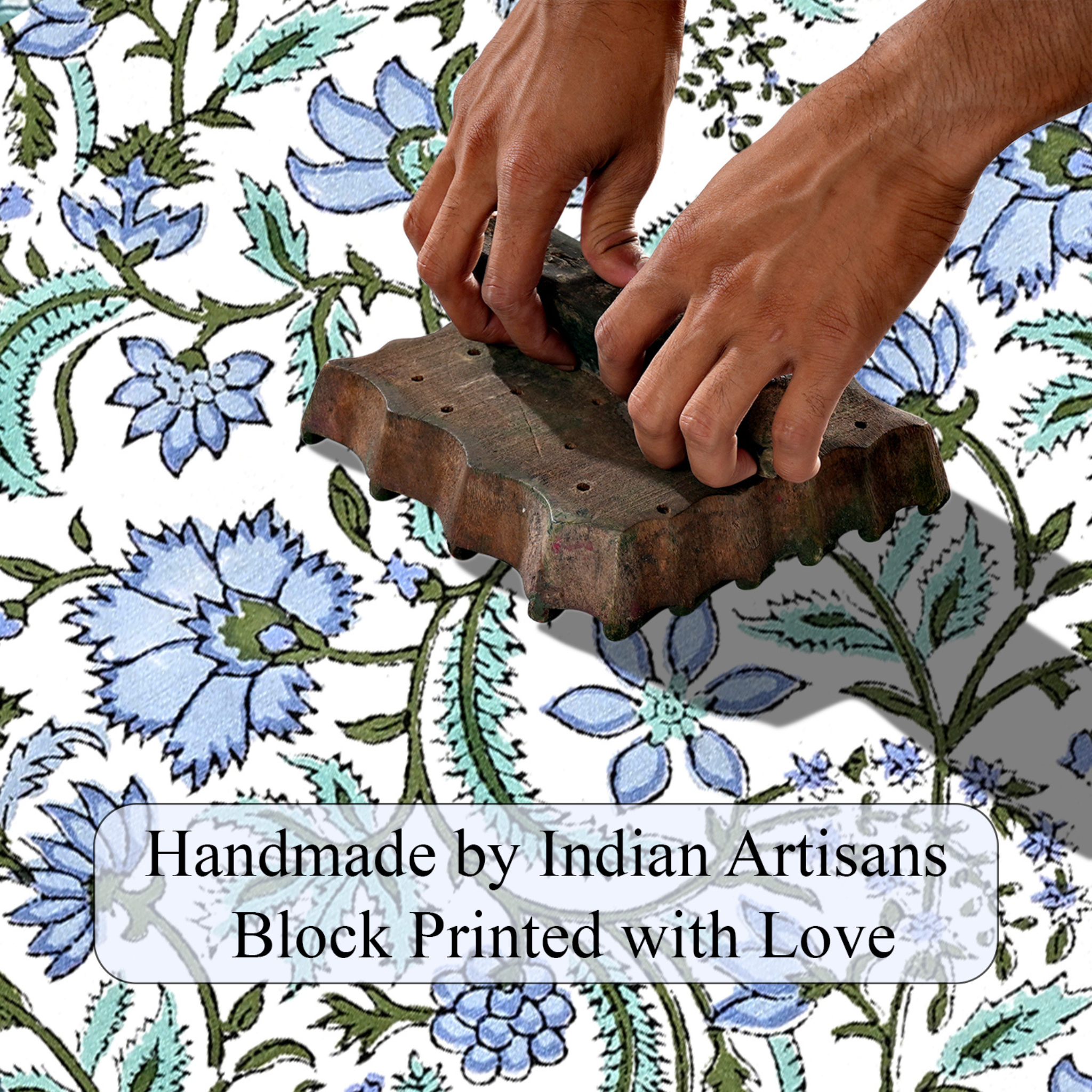 Hand block printing fabric with floral patterns and text 'Handmade by Indian Artisans Block Printed with Love'.