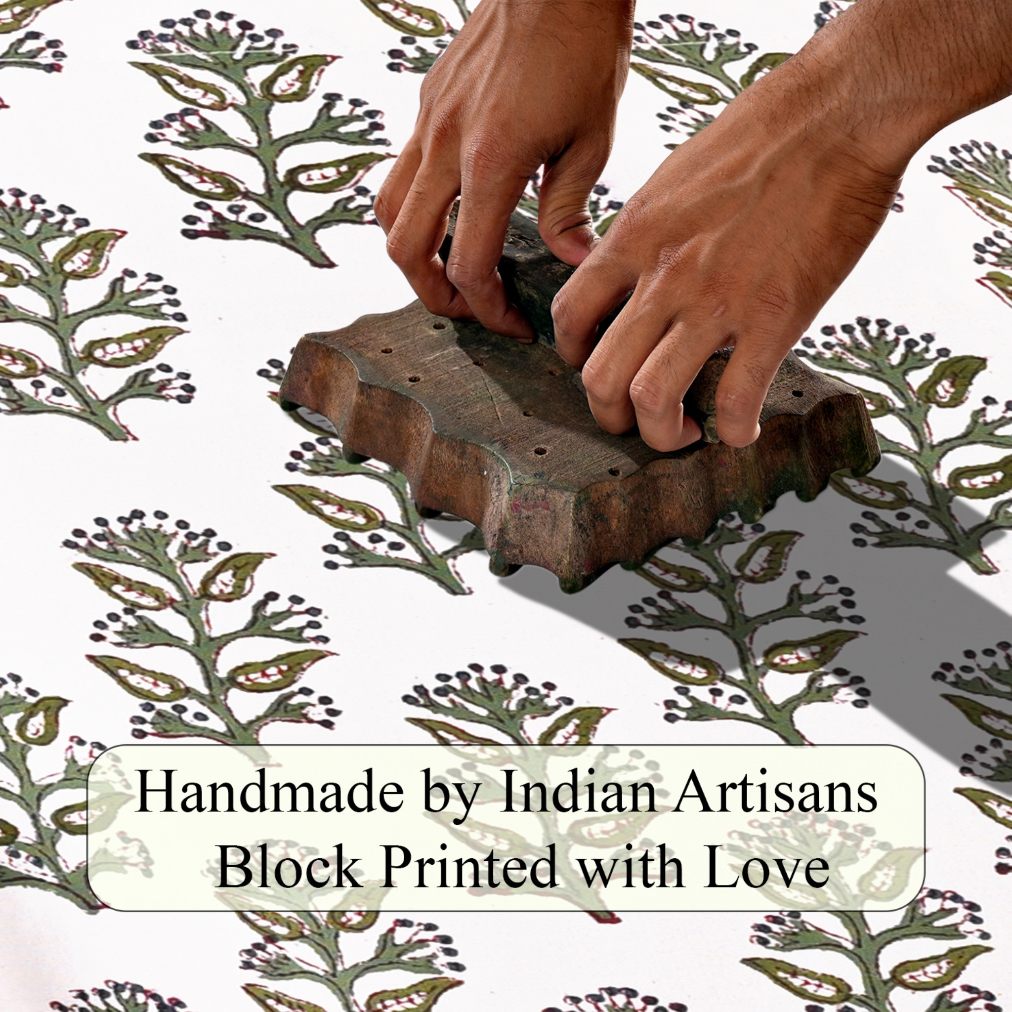 Handmade block printing process with text 'Handmade by Indian Artisans Block Printed with Love'.