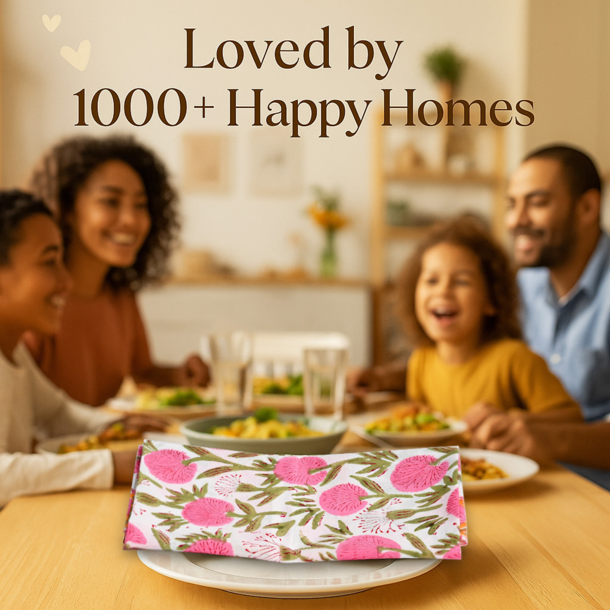 Family enjoying a meal together with a floral napkin on the table, text 'Loved by 1000+ Happy Homes' above.