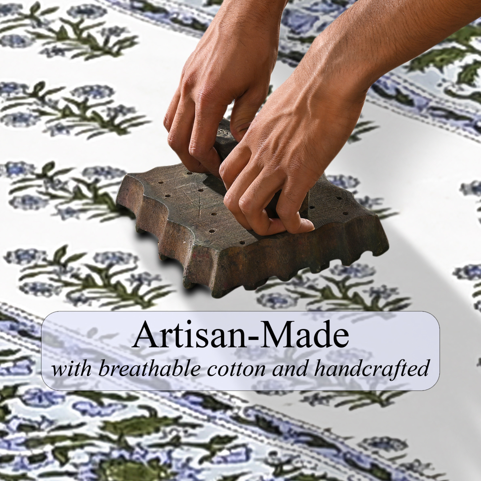 Person using a wooden block to print floral patterns on fabric, with text 'Artisan-Made with breathable cotton and handcrafted'.