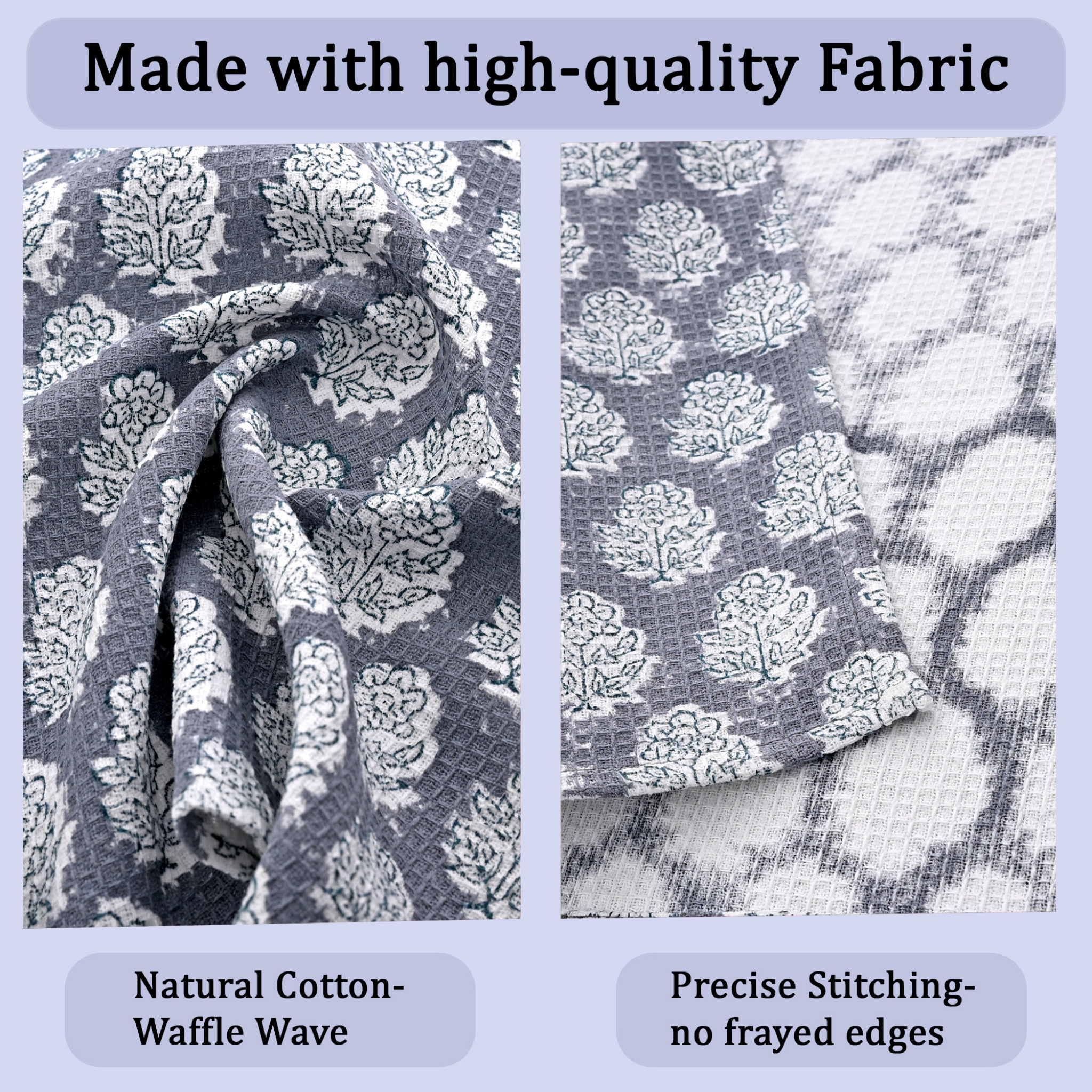 High-quality fabric with floral pattern and waffle texture, labeled 'Made with high-quality Fabric'.